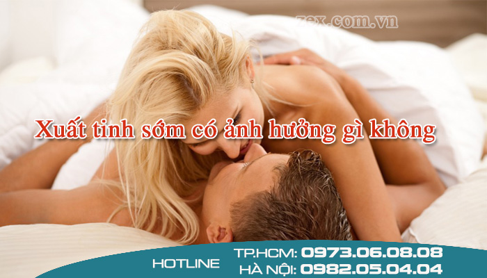 xuất tinh sớm có ảnh hưởng gì không